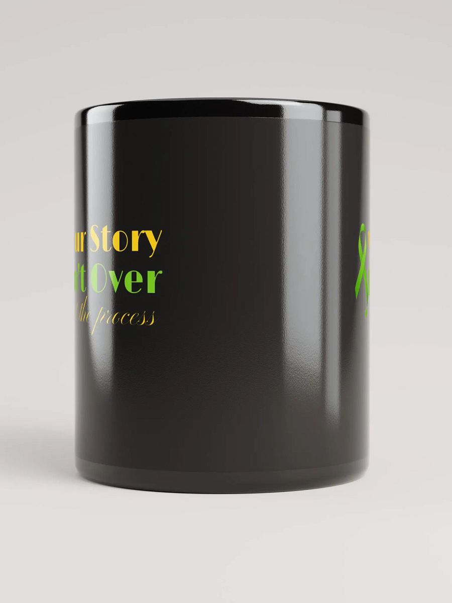 Your Story Isn`t Over Ceramic Mug product image (5)
