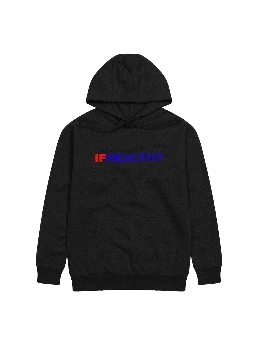 Official "If Healthy" Hoodie product image (3)