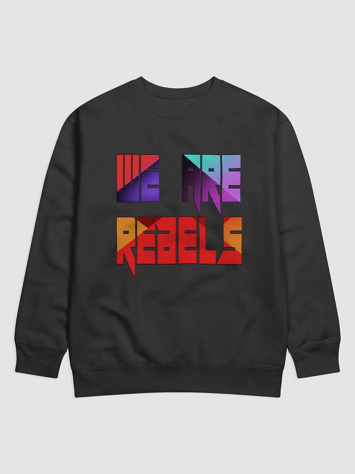 WE ARE REBELS Sweatshirt product image (1)