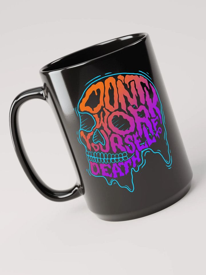 Don't Work Yourself To Death Mug product image (2)