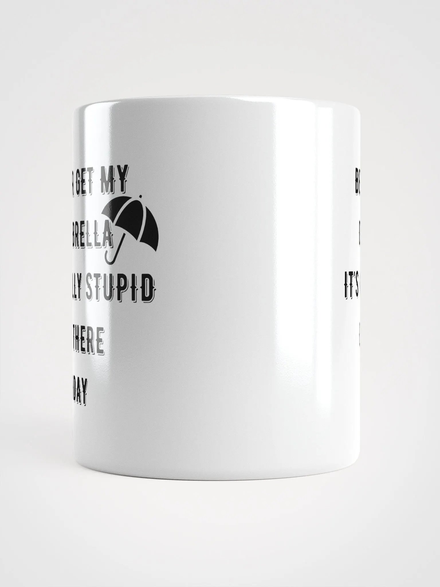 Dumbrella Mug For Extra Stupid Days! product image (5)