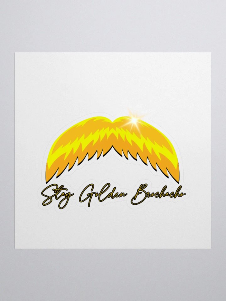 Stay Golden Brochacho Mustache Sticker! product image (1)