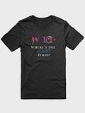 Where's the Creole Food? T-Shirt product image (1)