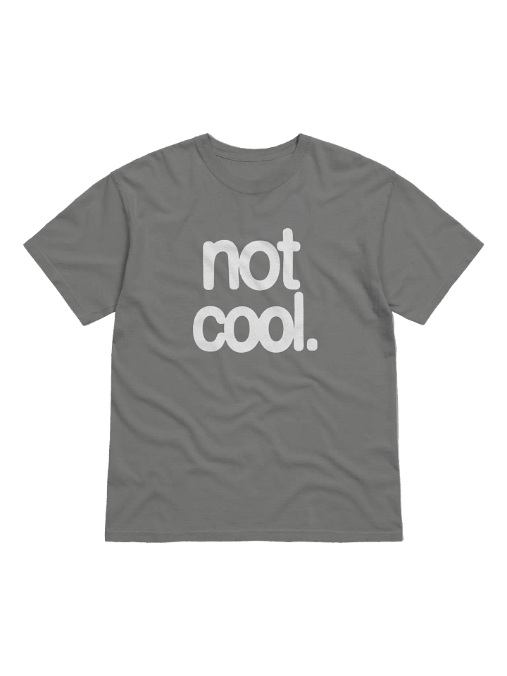 NOT COOL TEXT SHIRT product image (10)