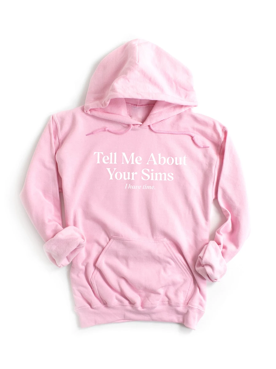 Tell Me About Your Sims Hoodie product image (1)