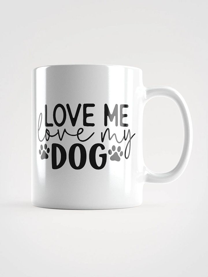 Love Me, Love My Dog Mug product image (1)