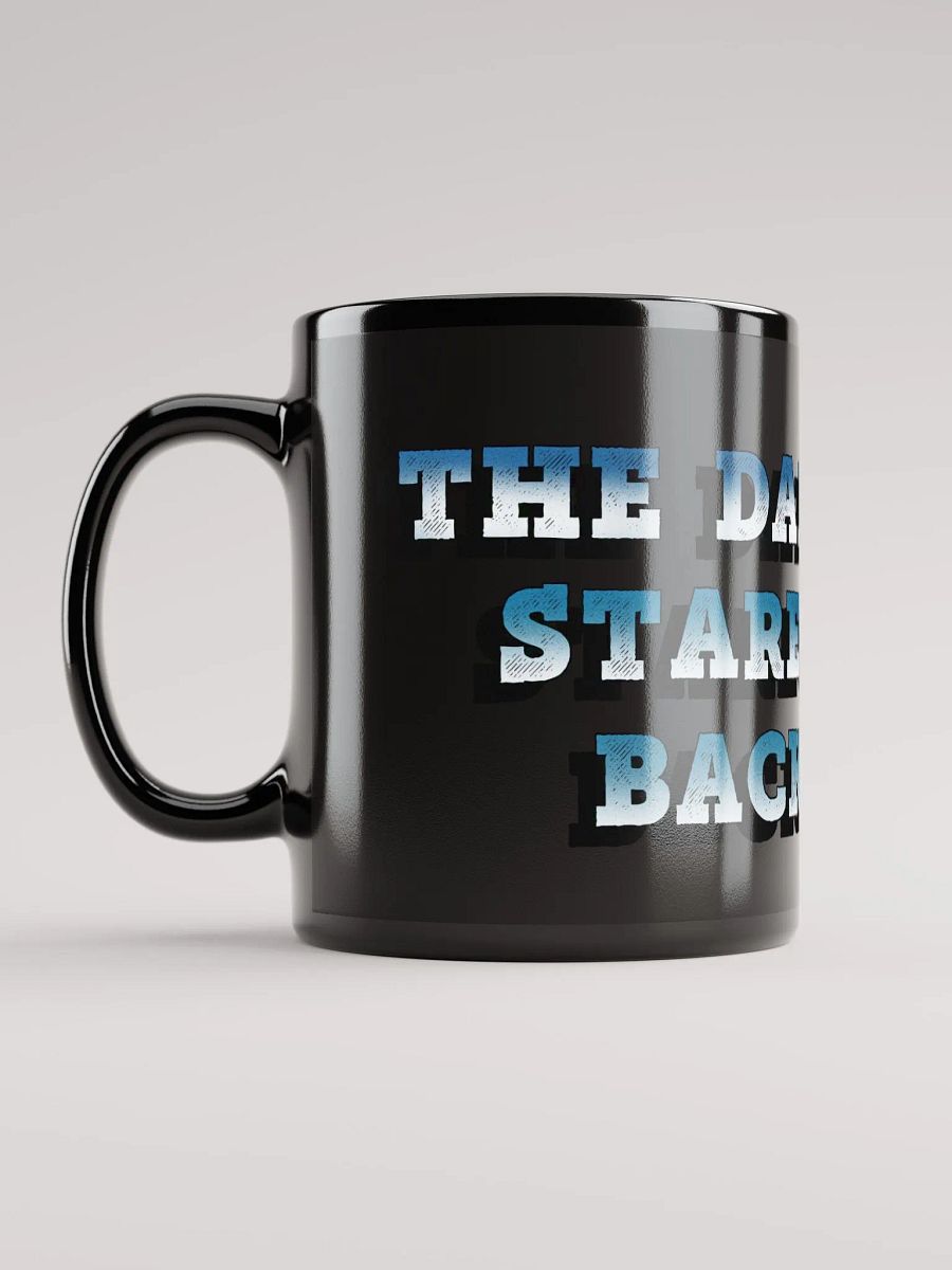 The Dark Stares Back Coffee Mug product image (11)