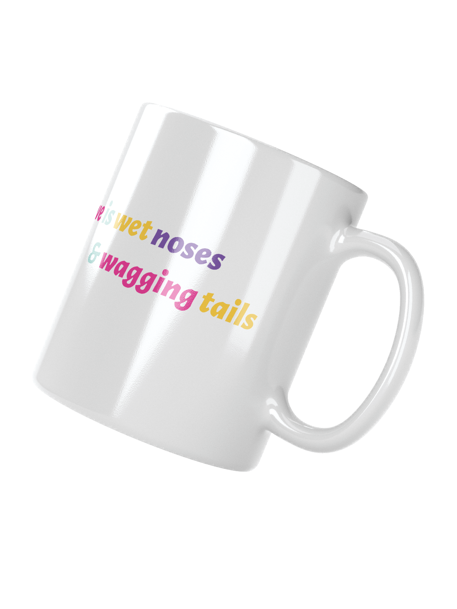 Love is wet noses & wagging tails product image (8)