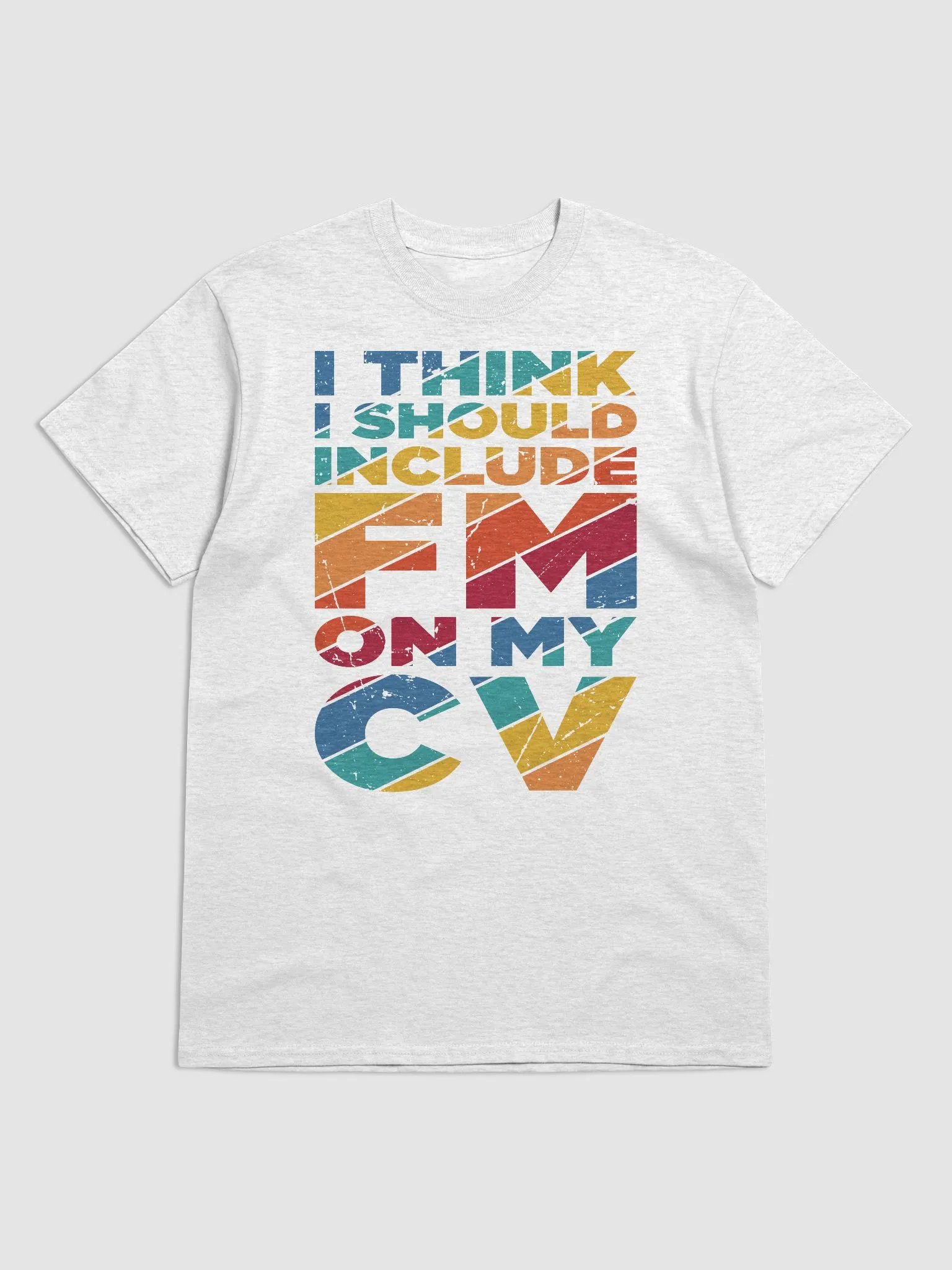 I think I should include FM on my CV - shirt