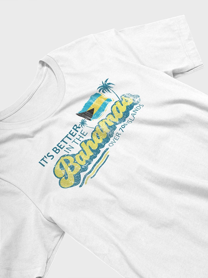Bahamas Shirt : It's Better In The Bahamas : Bahamas Flag product image (1)