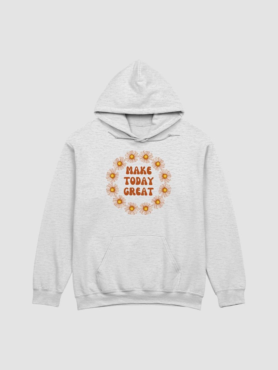 Make Today Great Floral Hoodie product image (1)