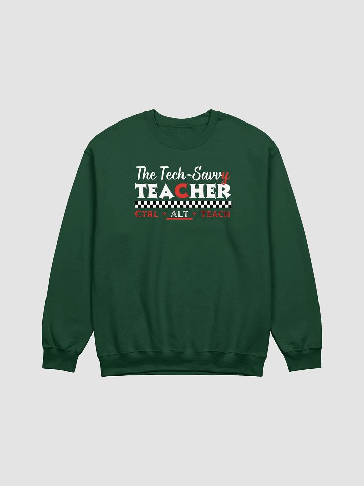 The Tech Savvy Teacher, Ctrl + Alt + Teach Gildan Sweatshirt product image (3)