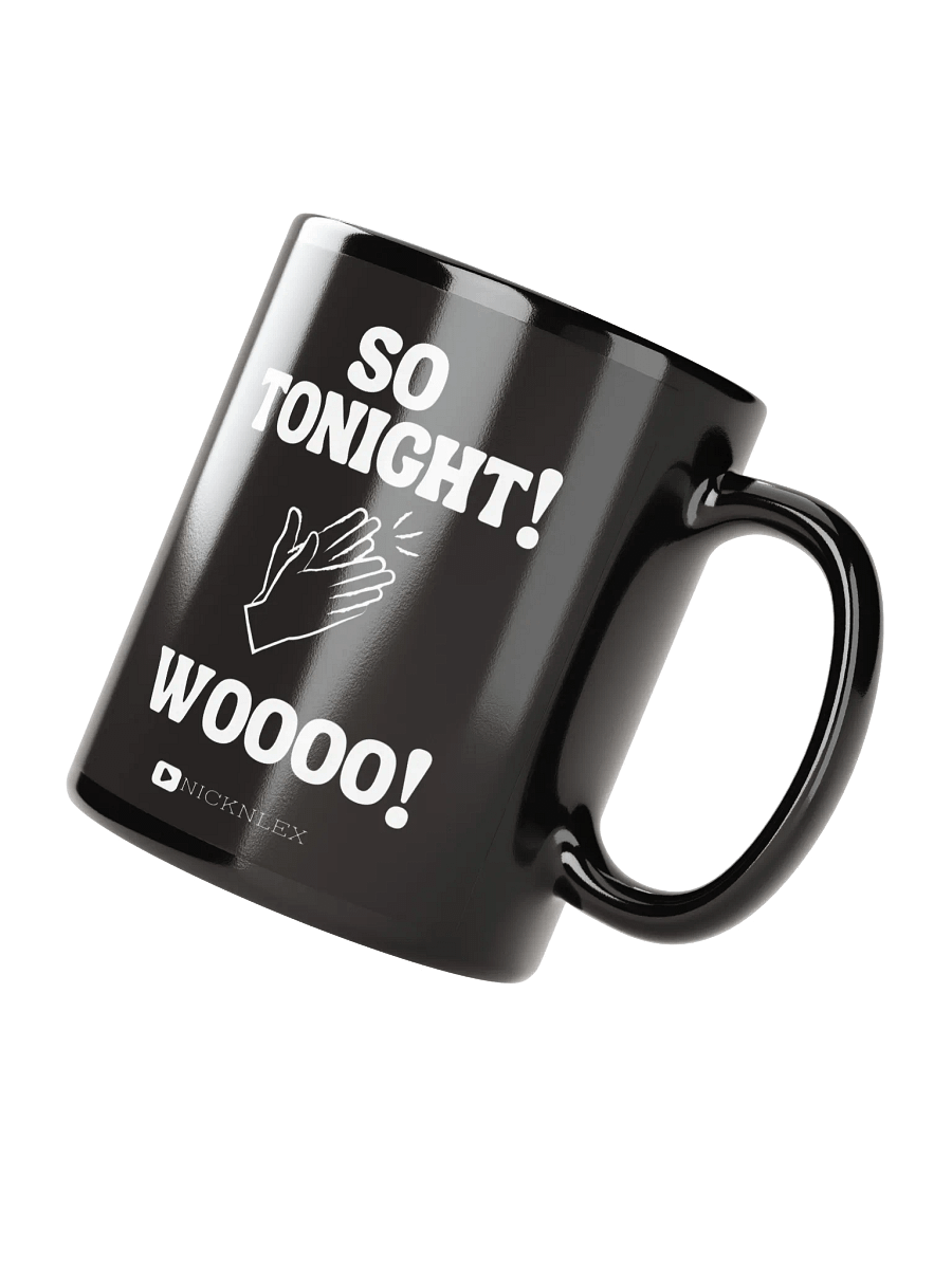 SO Tonight! - Coffee Mug product image (3)