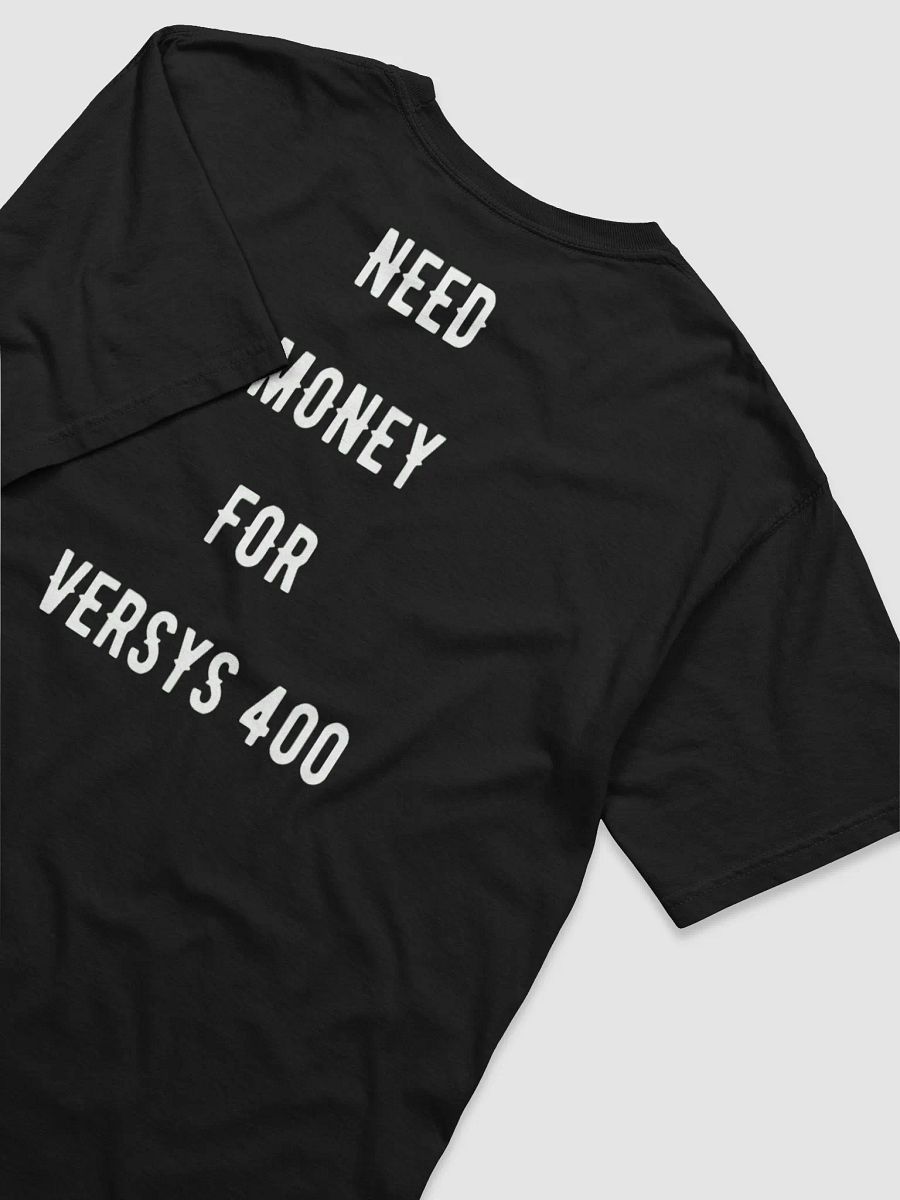need money for versys 400| tee product image (39)