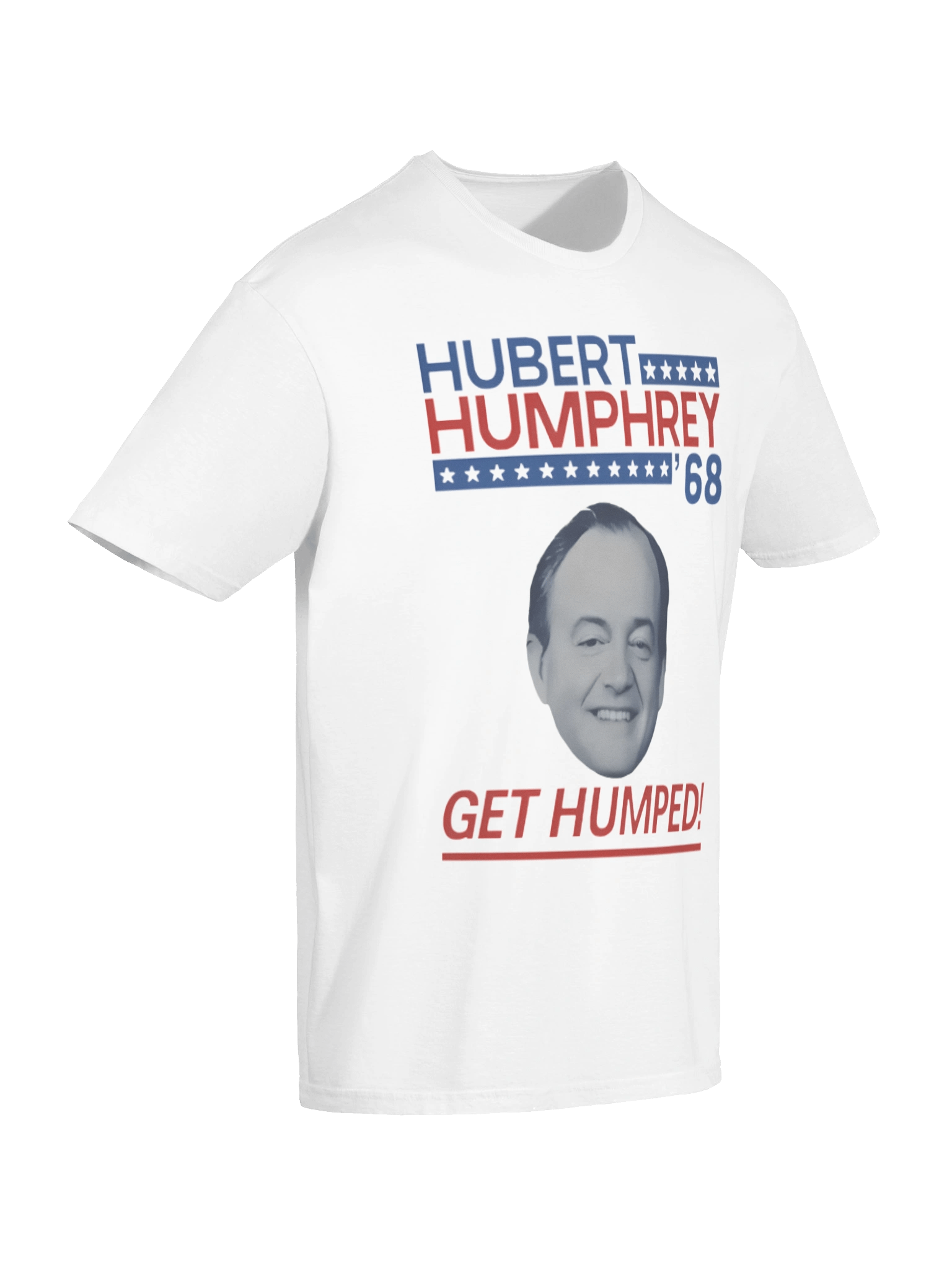 Hubert Humphrey ’68 “Get Humped T-Shirt product image (7)