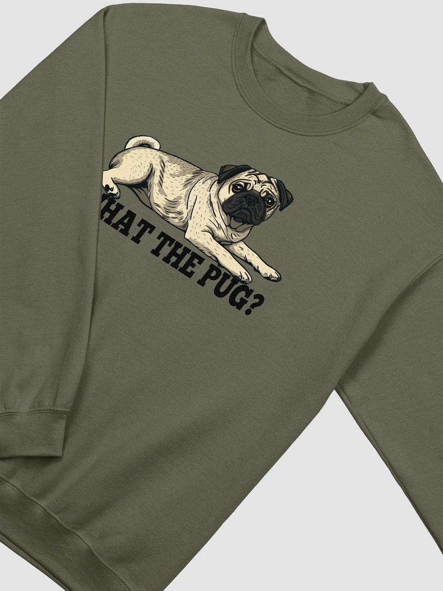 What the Pug Sweatshirt of a Pug | Funny Shirt for Pug Paw-rents product image (17)
