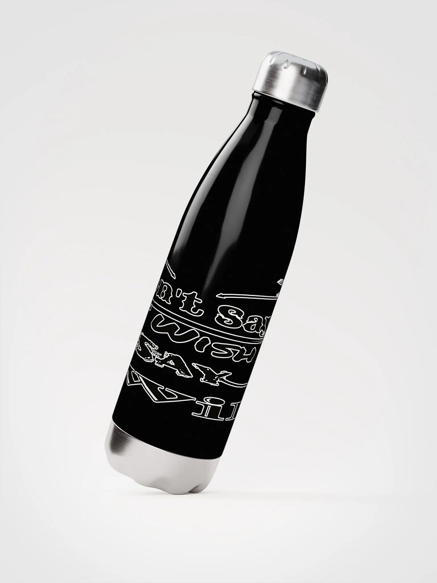 Don't Say I Wish Say I Will - Stainless Steel Water Bottle product image (2)
