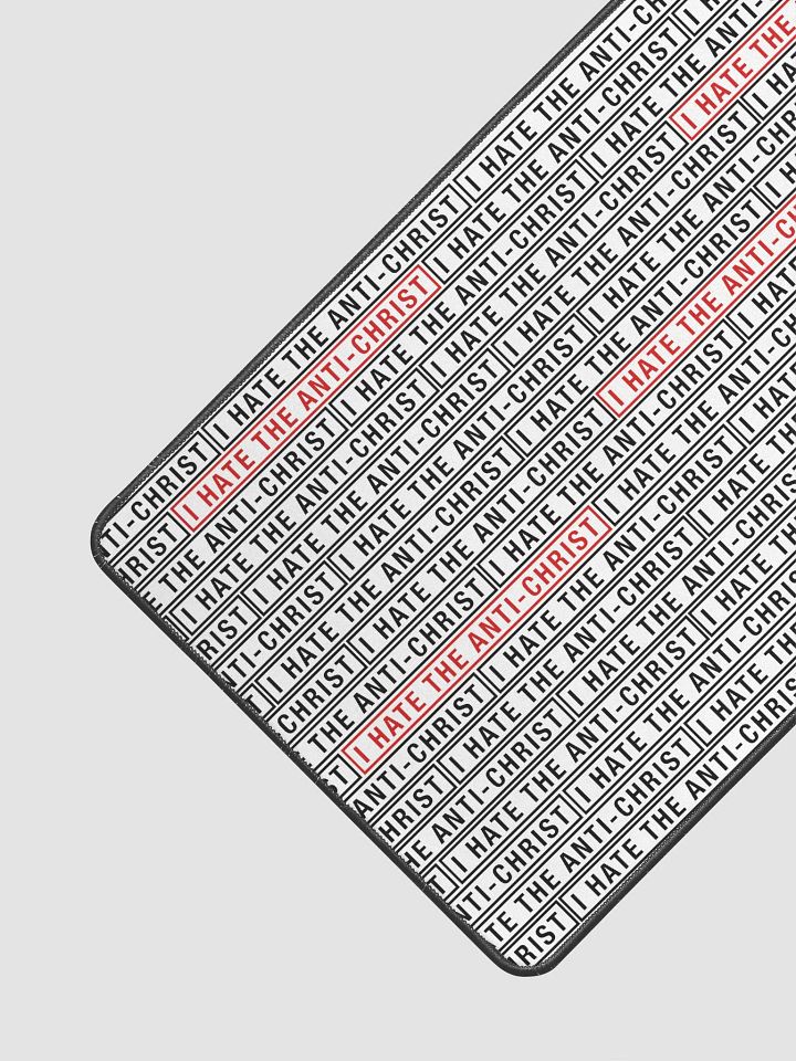 I HATE THE ANTI-CHRIST! (Mouse pad 12