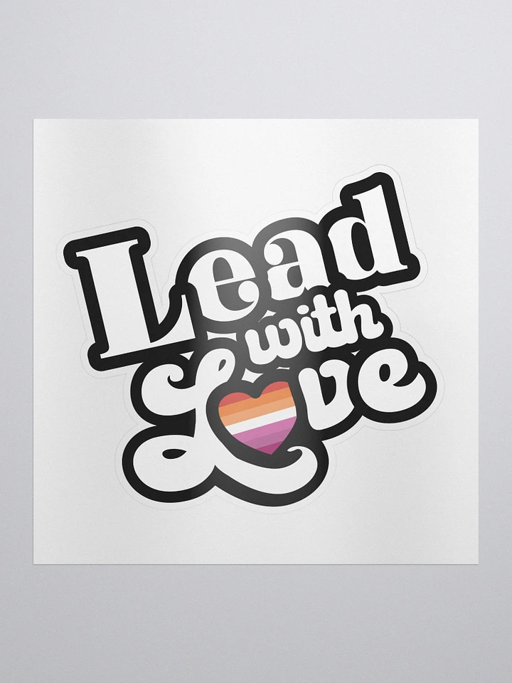 Lead With Love Sticker: Lesbian product image (1)