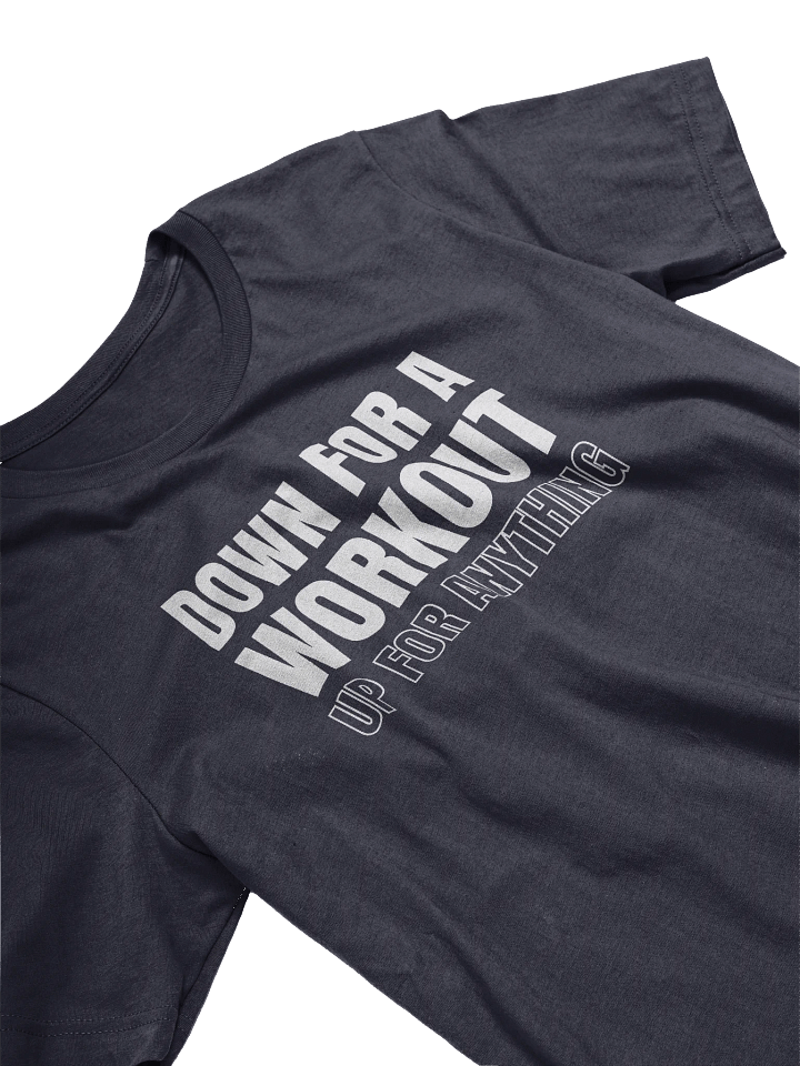 Down For A Workout, Up For Anything T-Shirt product image (2)