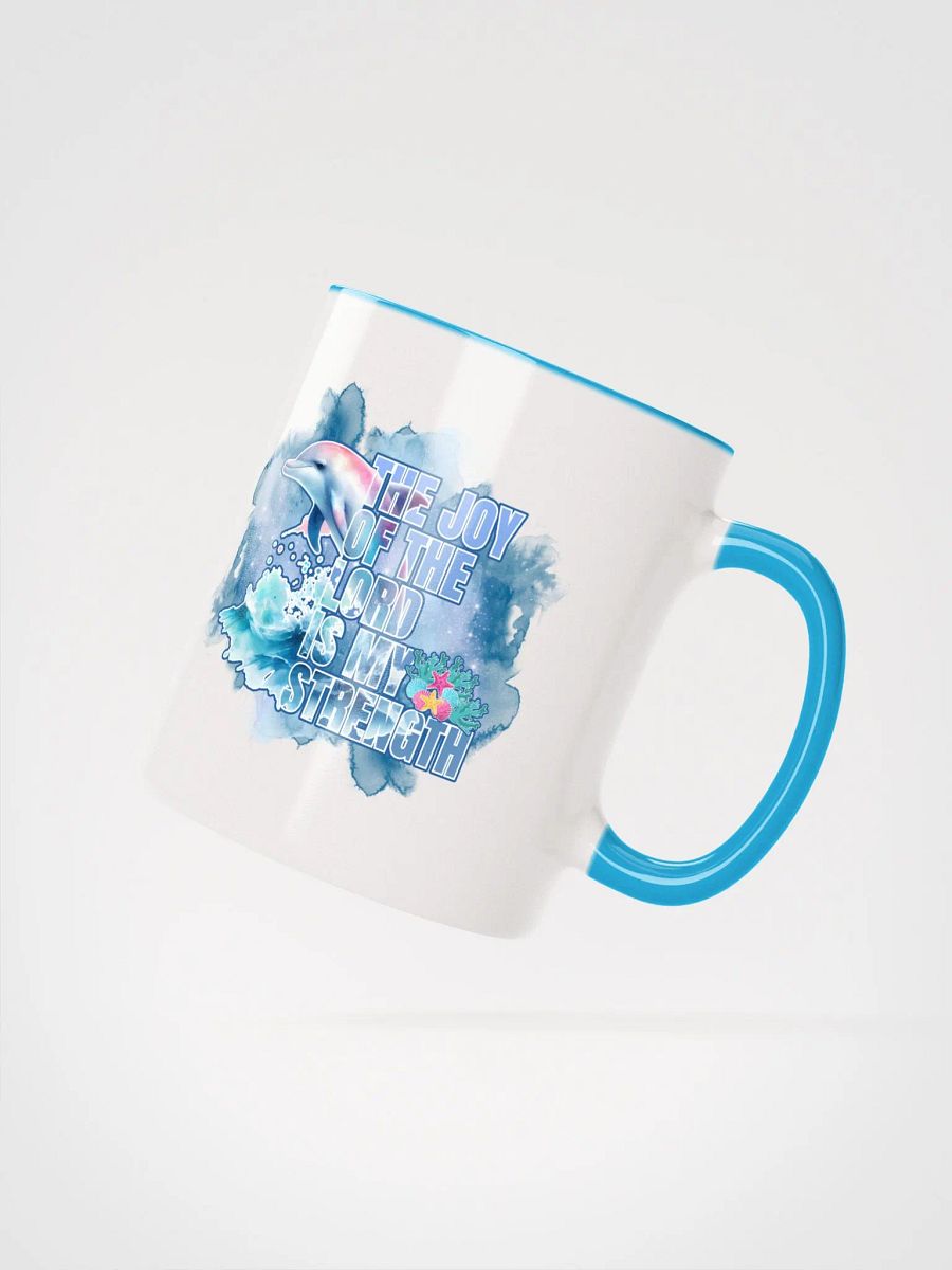 Inspirational Joy of the Lord is My Strength Dolphin Color Mug product image (3)