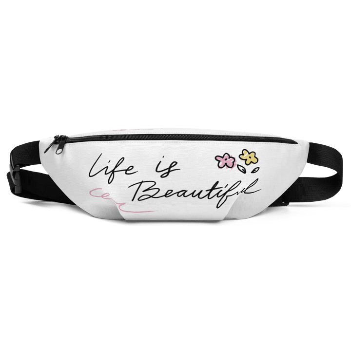 "Life is Beautiful" Fanny Pack product image (1)