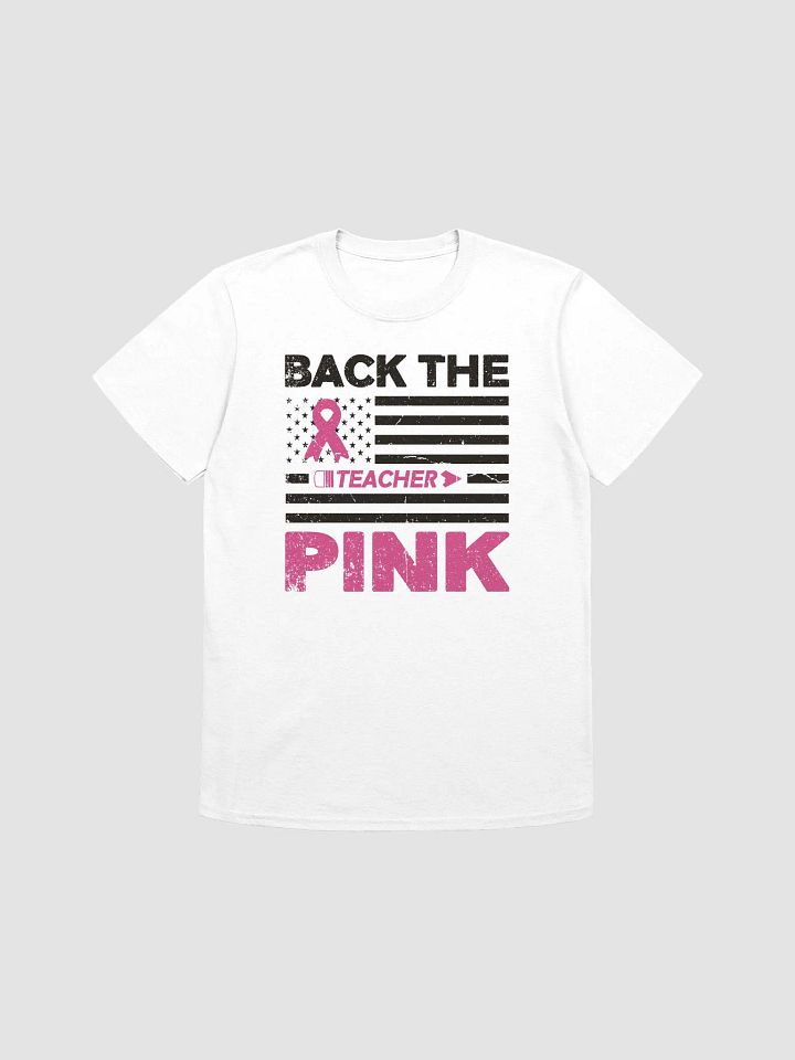 Back The Pink Breast Cancer Awareness Classic Teacher T-Shirt product image (2)