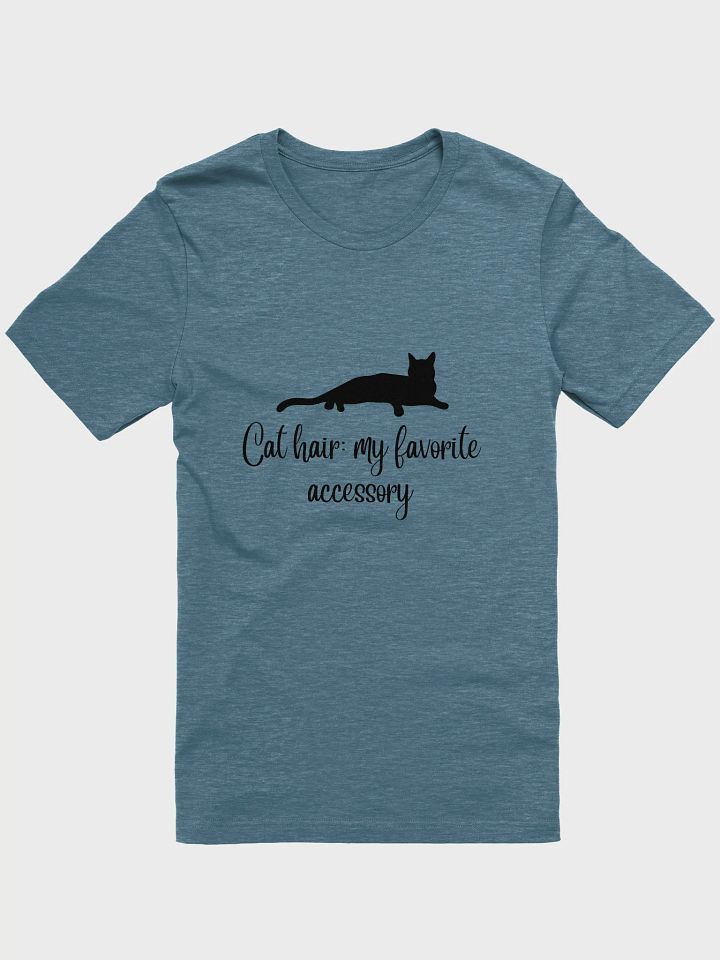 Cat hair: my favorite accessory T-Shirt product image (1)