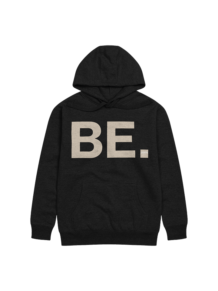 The BE. Hoodie (Dark) product image (1)