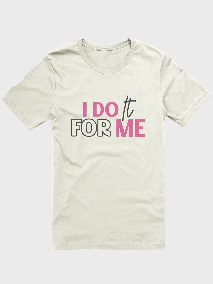 I Do it for ME T-Shirt product image (5)