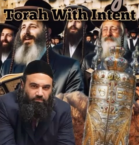 The Power of Learning Torah With Intent