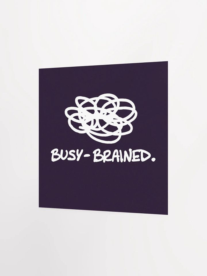 BUSY-BRAINED (wine and white) matte square poster product image (4)