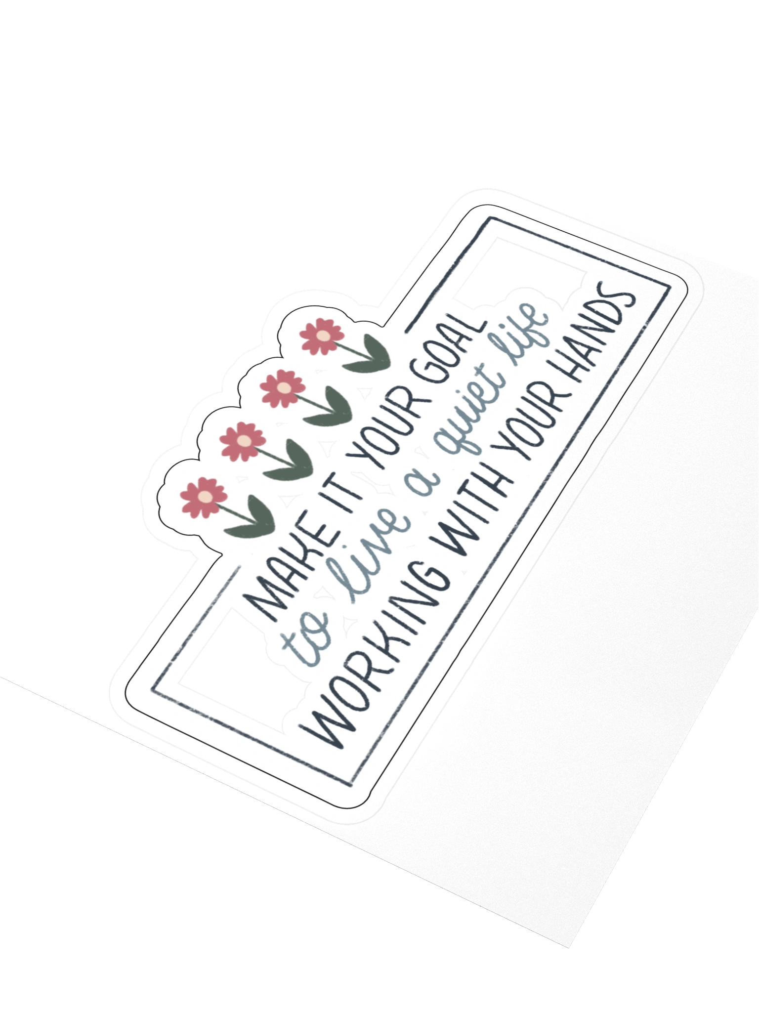 Make It Your Goal to Live a Quiet Life Sticker product image (3)