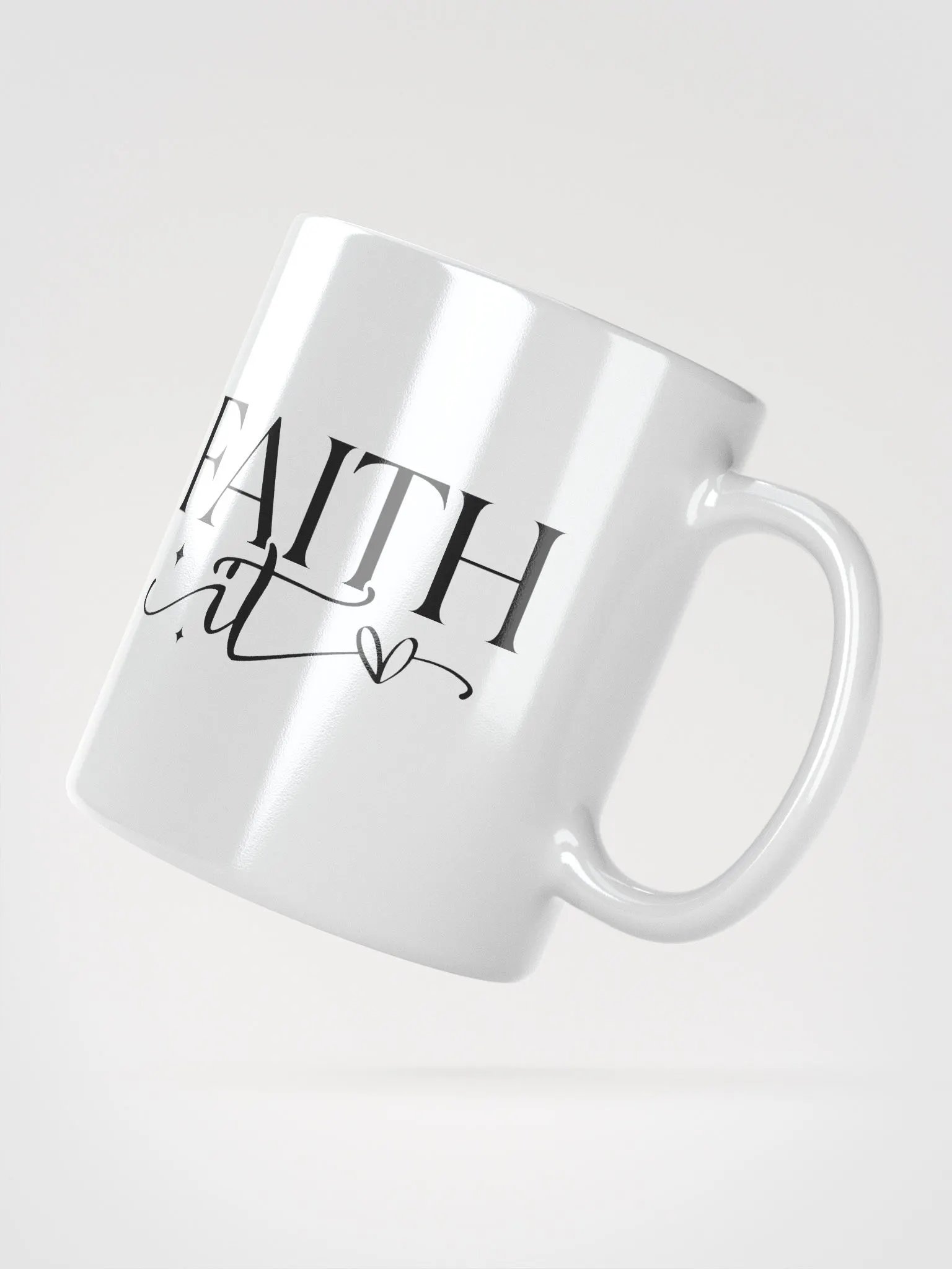 Faith It Til You Make It Glossy White Ceramic Mug product image (6)