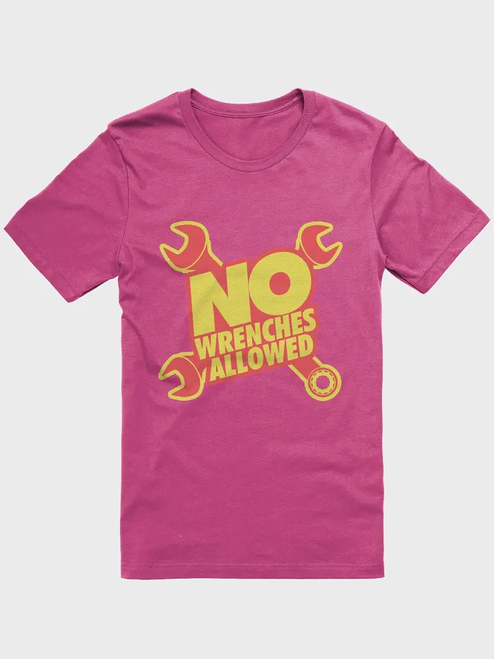 #NoWrenchesAllowed T-Shirt product image (1)