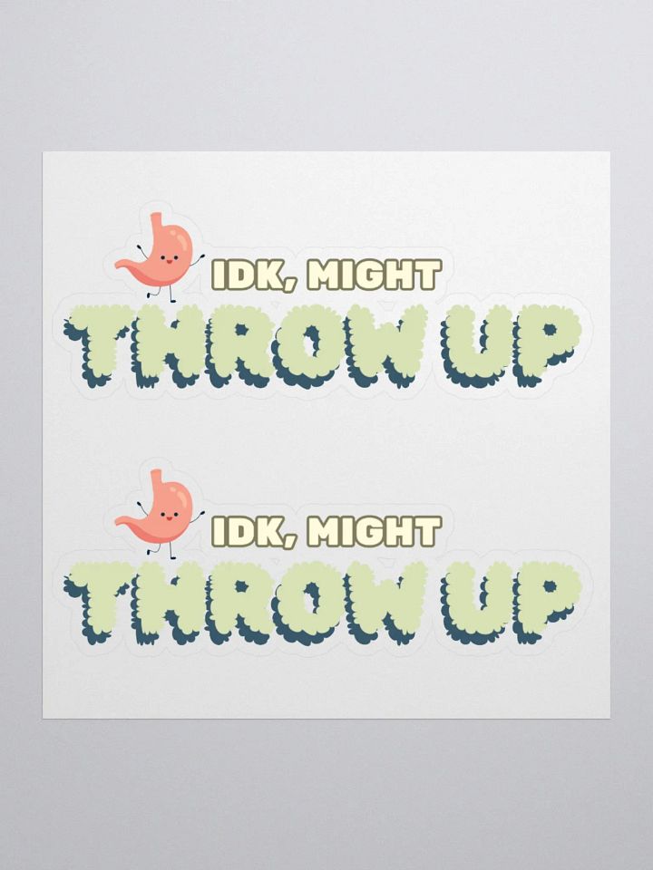 IDK, Might Throw Up product image (1)