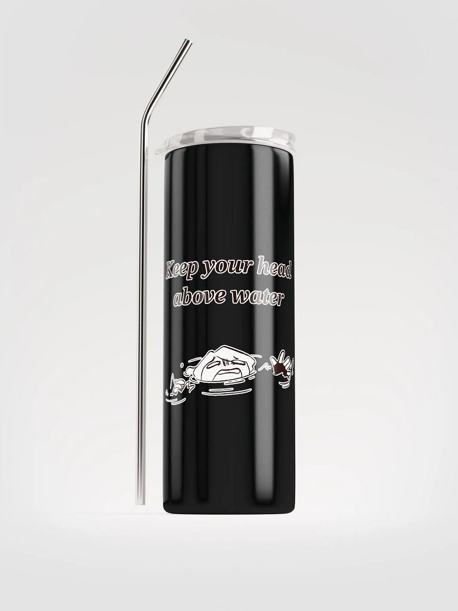Afterlife - Ophelia Afton’s “Keep your head above water!” Tumbler product image (1)