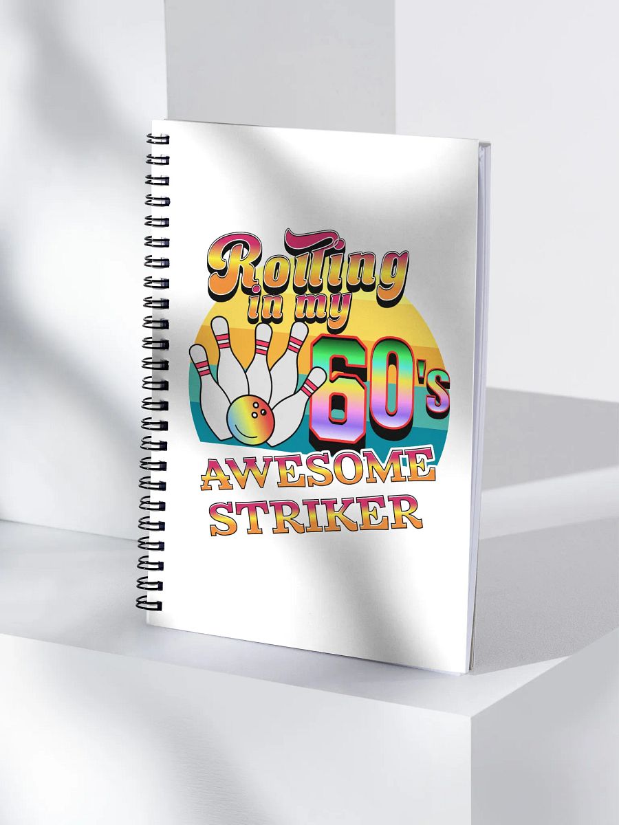 Rolling In My 60s Awesome Striker Bowling Retro Spiral Notebook product image (1)