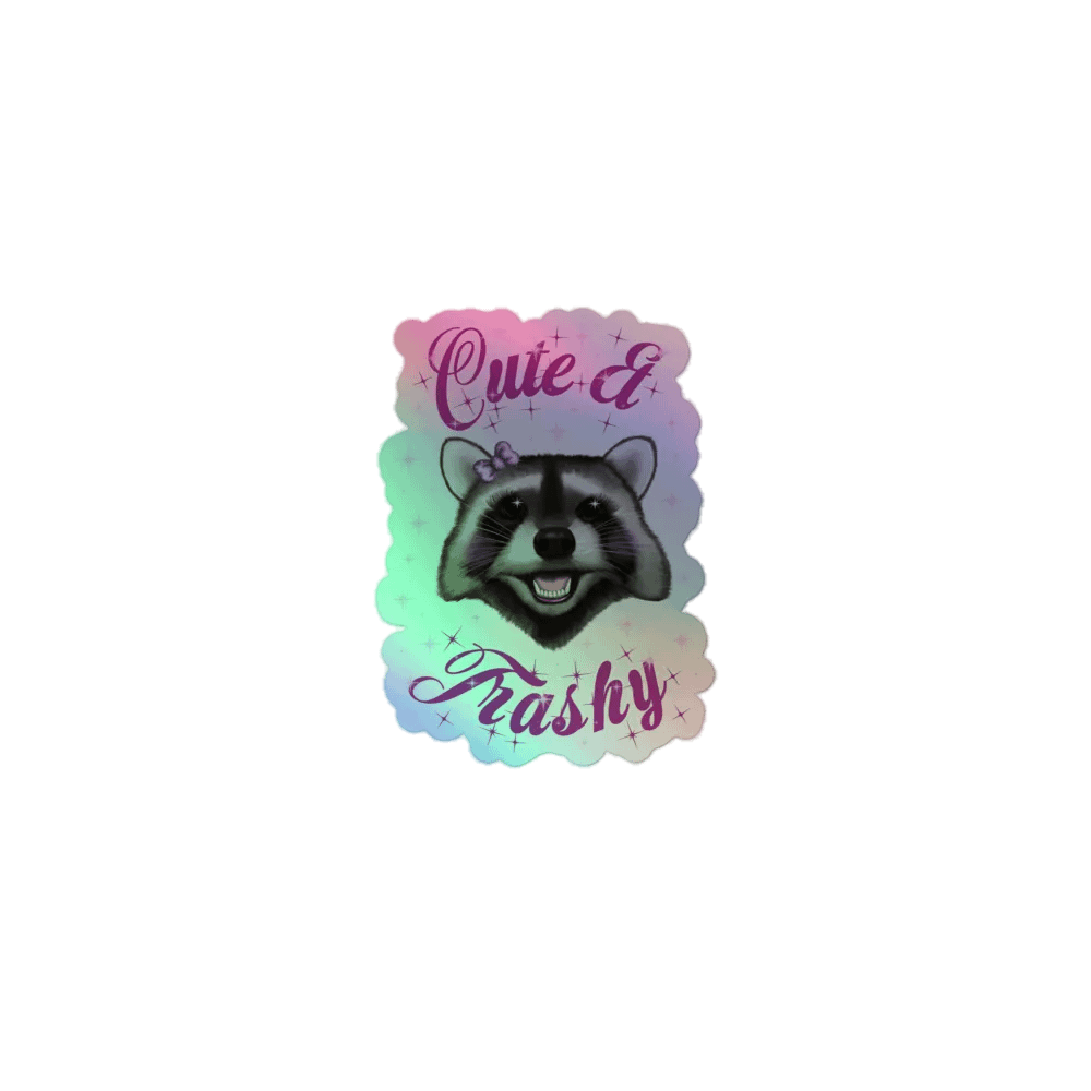 Cute & Trashy Holo Sticker product image (1)
