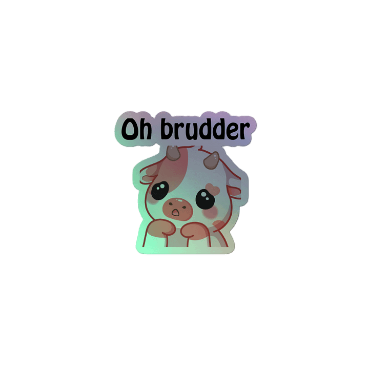 Oh brudder sticker product image (2)
