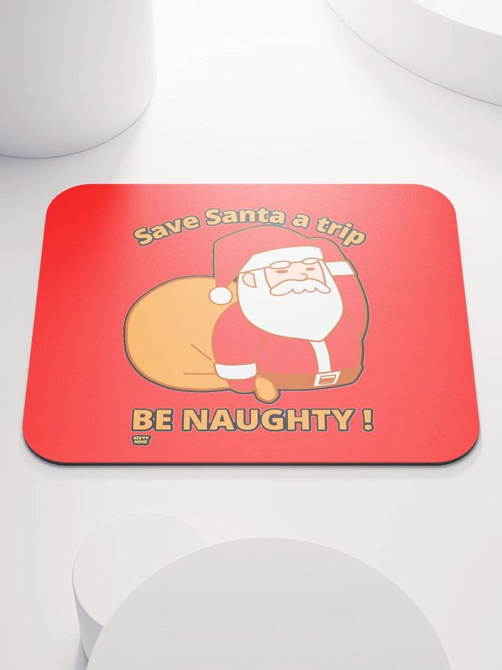 SAVE SANTA A TRIP, BE NAUGHTY! product image (1)