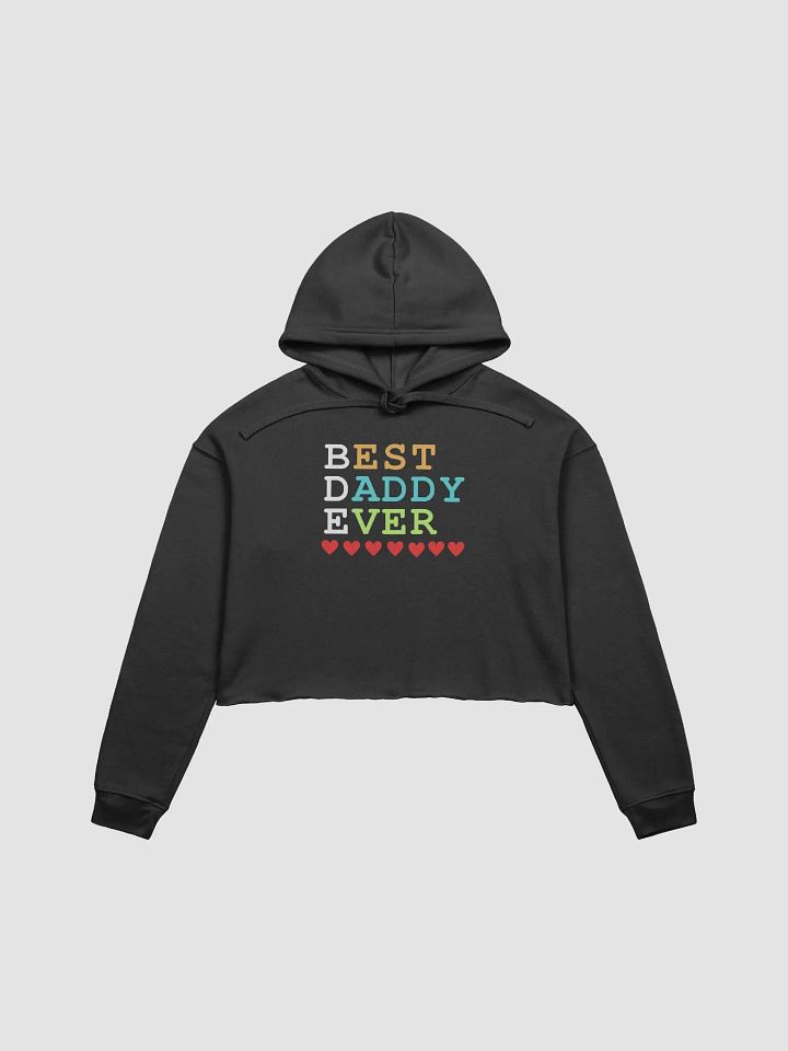 Best Daddy Ever Bella+Canvas Fleece Crop Hoodie product image (1)