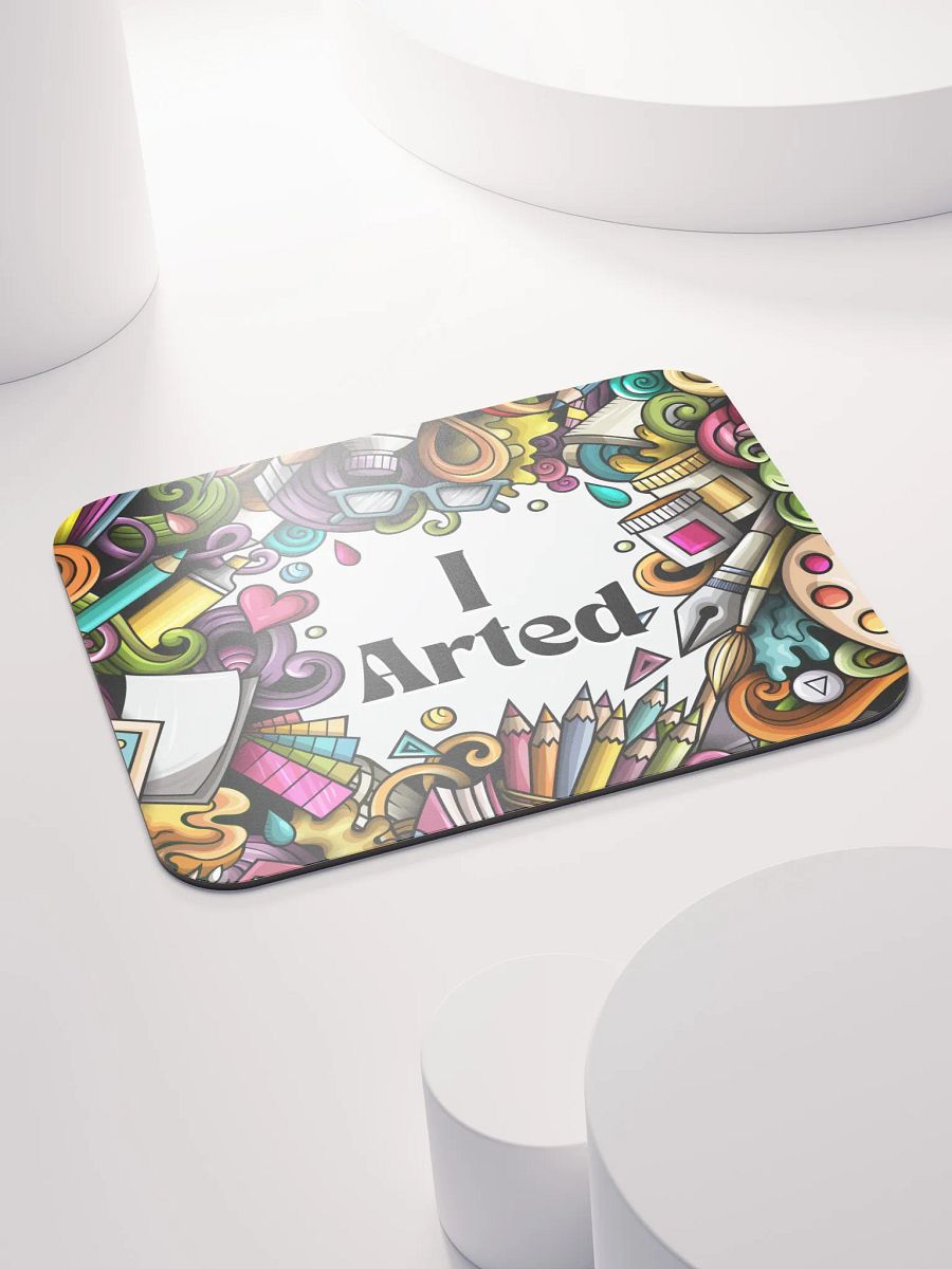 I Arted Mousepad product image (4)