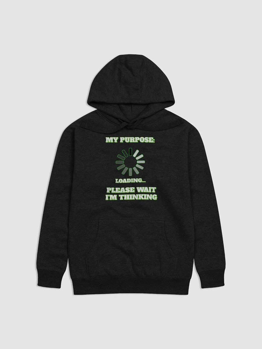 My Purpose: Please Wait I'm Thinking - Funny Hoodie product image (1)
