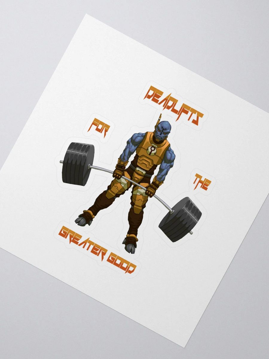 Deadlifts For The Greater Good - Sticker product image (2)