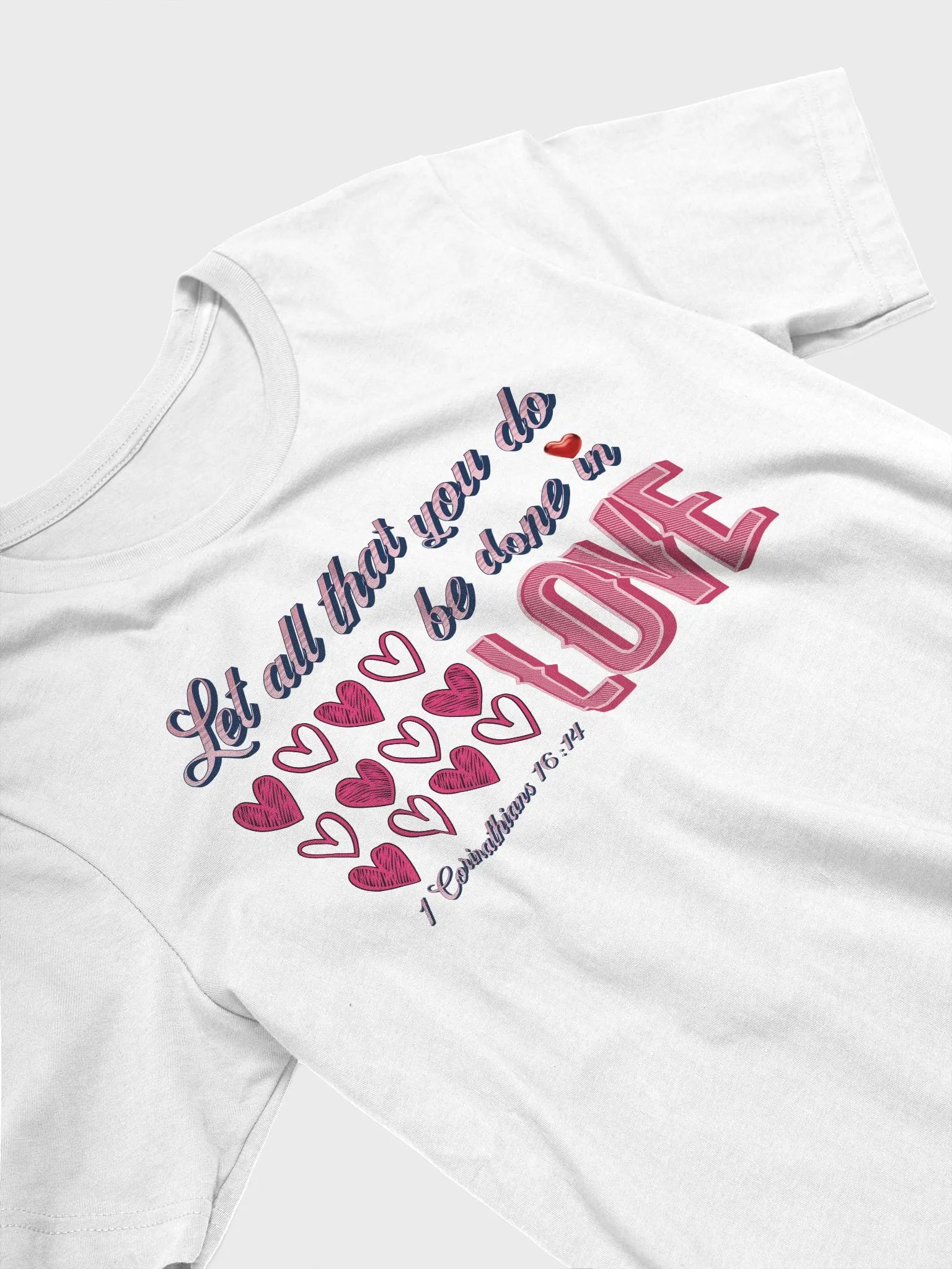 Let All That You Do Be Done In Love Shine T-Shirt product image (2)