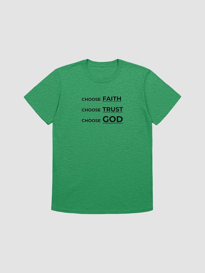 CHOOSE FAITH, CHOOSE TRUST, CHOOSE GOD. product image (1)