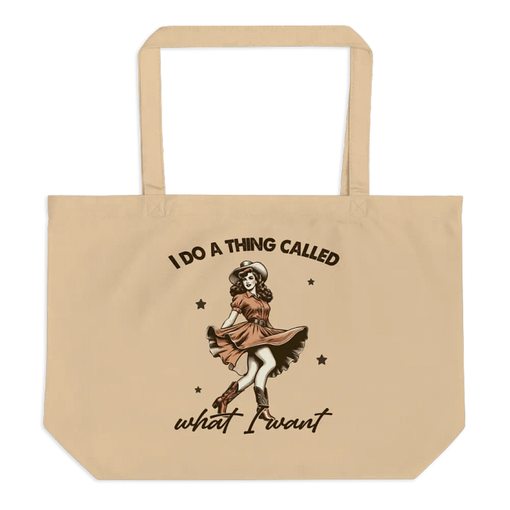 I Do This Thing Called What I Want Tote product image (1)
