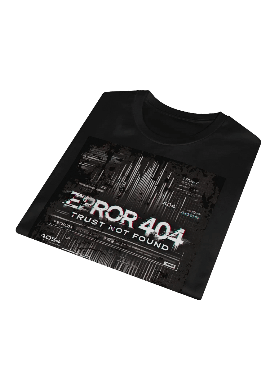ERROR 404 Trust Not Found T-Shirt product image (4)