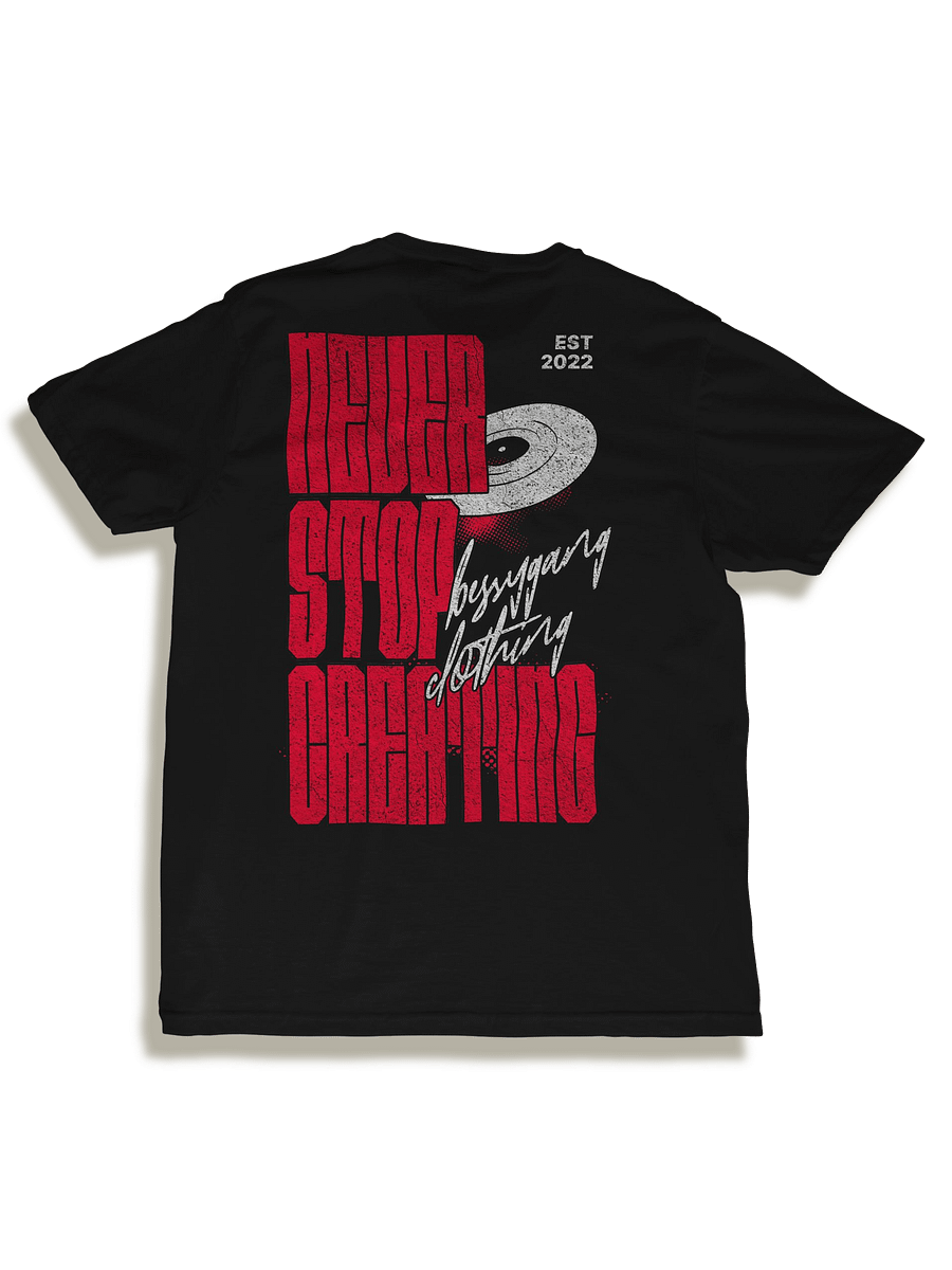 Never Stop Creating Tee product image (1)